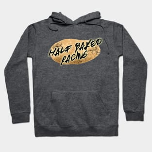 Half-Baked Racing Hoodie